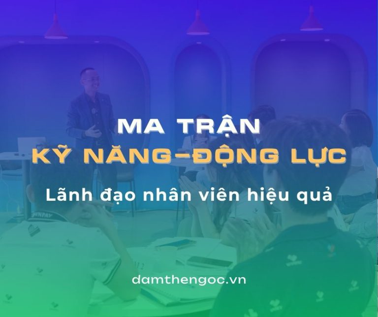 Lãnh đạo đội ngũ ma trận kỹ năng động lực