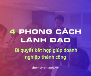 4 phong cách lãnh đạo