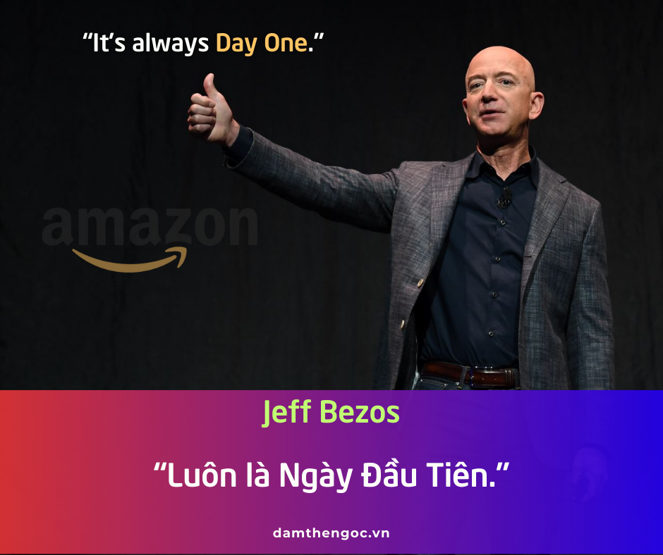 Tư duy "Ngày đầu tiên" của Jeff Bezos giúp Amazon giữ tinh thần khởi nghiệp