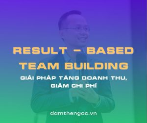 Result - Based Team Building